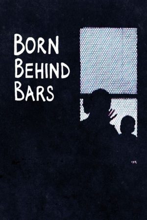 Born Behind Bars (2018) poster