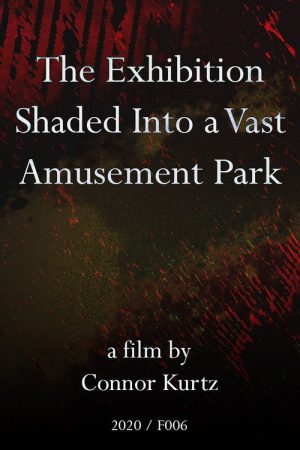 The Exhibition Shaded Into a Vast Amusement Park (2020) poster