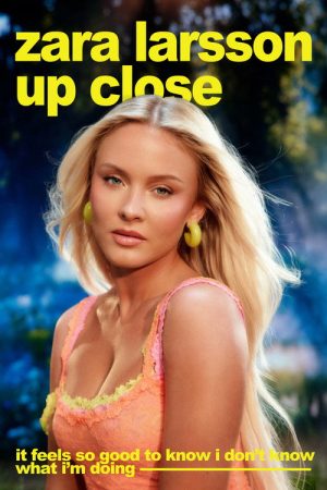 Zara Larsson – Up Close (2025) poster