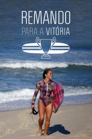Remando para a Vitória (2018) poster
