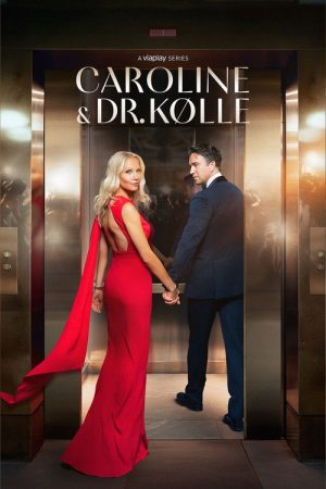 Caroline & Dr. Kølle (2025) poster