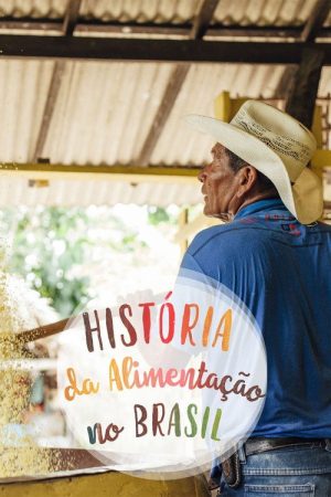 A História da Alimentação no Brasil (2017) poster
