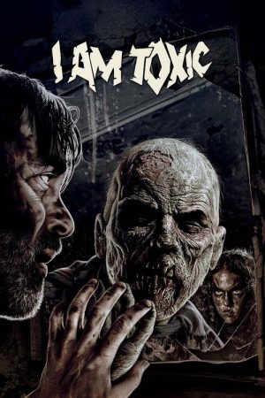 I Am Toxic (2018) poster