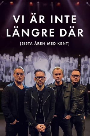 Vi är inte längre där (Sista året med Kent) (2016) poster