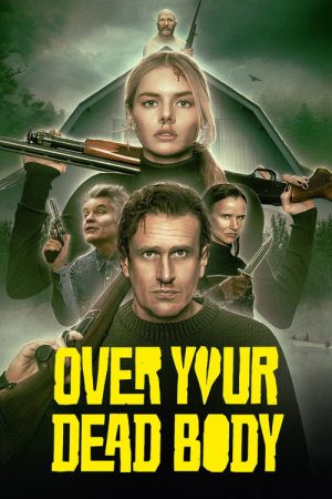 Over Your Dead Body (2026) — Cast, Story & Where to Watch | MovieLinkBD poster