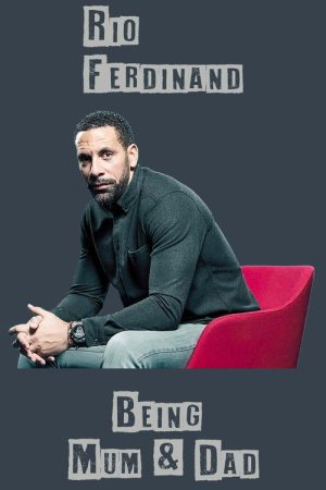 Rio Ferdinand: Being Mum & Dad (2017) poster