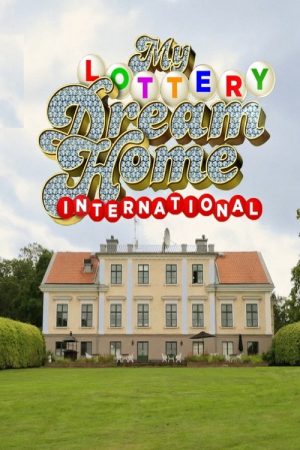 My Lottery Dream Home International (2021) poster