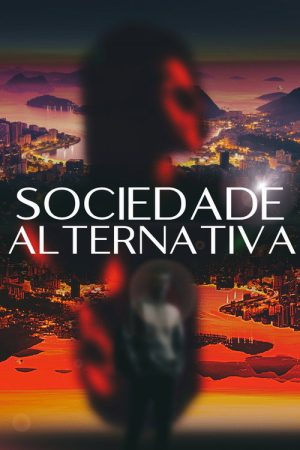 Sociedade Alternativa (2021) poster