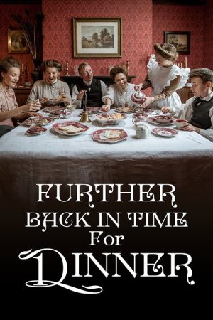 Further Back in Time for Dinner (2017) poster