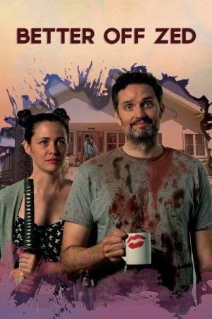 Better Off Zed (2018) poster