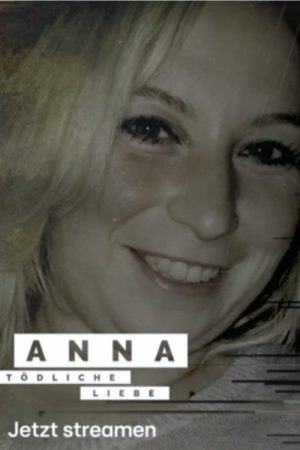 Anna – tödliche Liebe (2022) poster