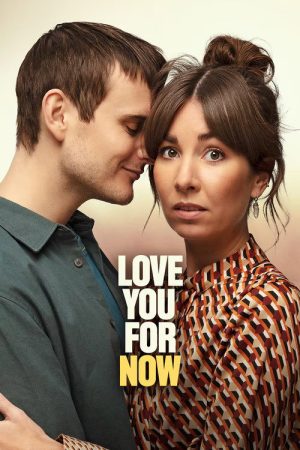 Love You for Now (2022) poster