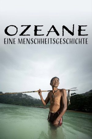 Ozeane. Eine Menschheitsgeschichte (2026) poster