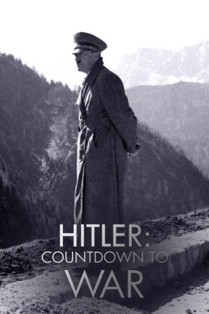 Hitler’s Countdown to War (2021) poster
