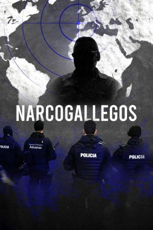 Narcogallegos (2022) poster