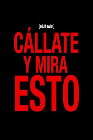 Cállate y mira esto (2026) poster