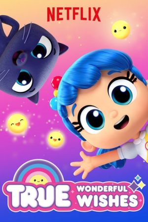 True: Wonderful Wishes (2018) poster