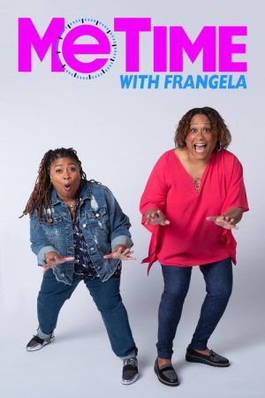 Me Time With Frangela (2018) poster