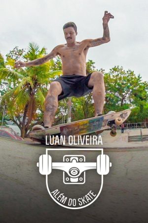 Luan Oliveira: Além Do Skate (2019) poster