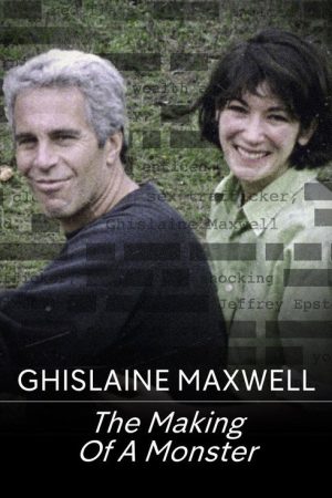 Ghislaine Maxwell: The Making of a Monster (2022) poster