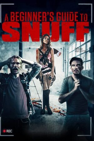 A Beginner’s Guide to Snuff (2016) poster