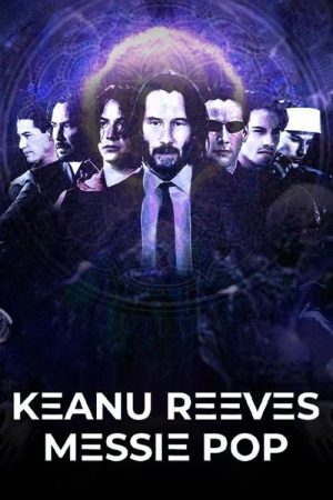 Keanu Reeves: Pop Messiah (2022) poster