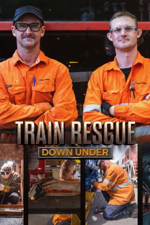 Train Rescue Down Under (2025) poster