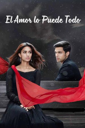 El Amor lo puede Todo (2018) poster