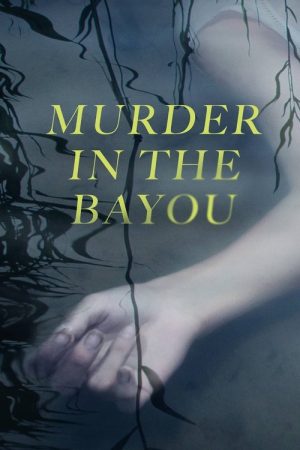 Murder in the Bayou (2019) poster