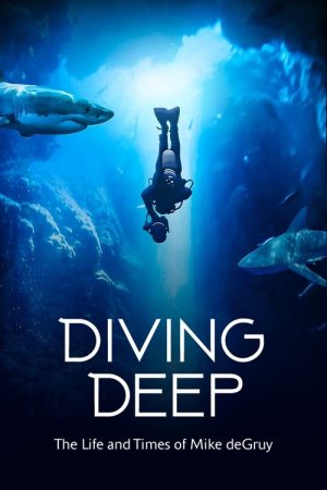 Diving Deep: The Life and Times of Mike deGruy (2020) poster