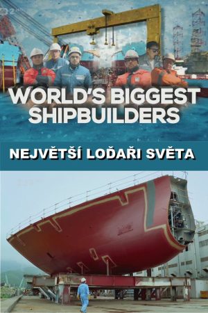World’s Biggest Shipbuilders (2016) poster