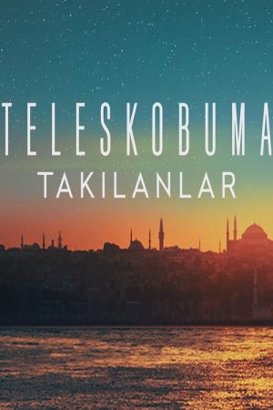 Teleskobuma Takılanlar (2021) poster