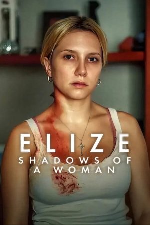Elize: Shadows of a Woman (2026) — Cast, Story & Where to Watch | MovieLinkBD poster