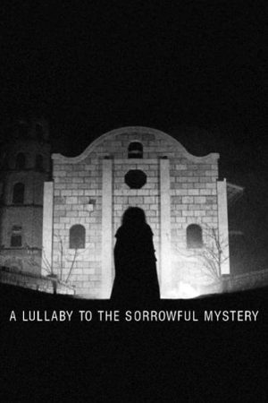 A Lullaby to the Sorrowful Mystery (2016) poster