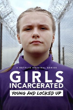 Girls Incarcerated (2018) poster