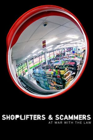 Shoplifters & Scammers: At War with the Law (2021) poster