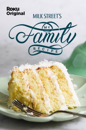 Milk Street’s My Family Recipe (2022) poster