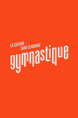 Gymnastique : La culture sans claquage (2019) poster