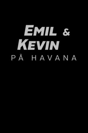 Emil & Kevin on Havana (2019) poster