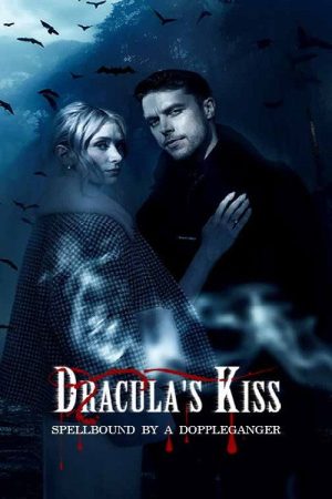 Dracula’s Kiss, Spellbound by a Doppelganger (2023) poster