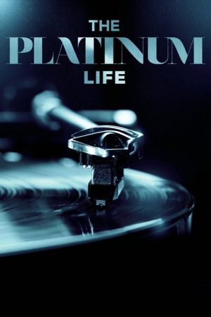 The Platinum Life (2017) poster