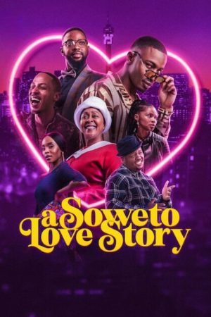 A Soweto Love Story (2024) poster