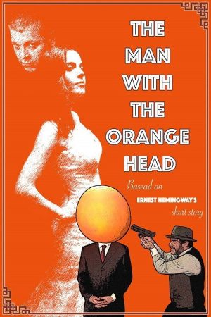 The Man With the Orange Head (2017) poster