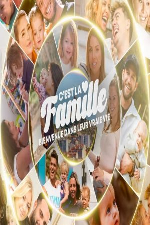 C’est la famille : Bienvenue dans leur vraie vie (2022) poster