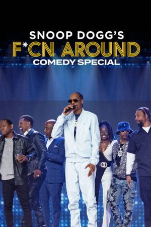 Snoop Dogg’s F*cn Around Comedy Special (2022) poster
