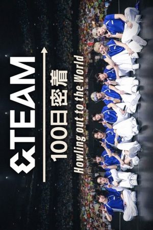 &TEAM 100 Days Journey ~Howling out to the World~ (2025) poster