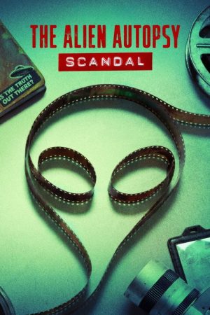 The Alien Autopsy Scandal (2026) poster