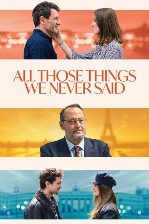 All Those Things We Never Said (2022) poster