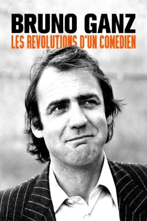 Bruno Ganz – The Longing Revolutionary (2022) poster