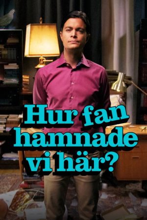Hur fan hamnade vi här? (2025) poster